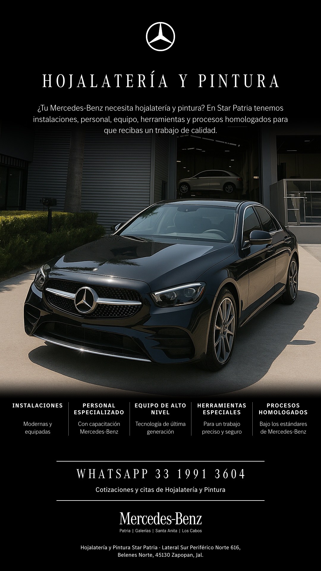 Hojalatería y Pintura Mercedes-Benz Star Patria. Instalaciones modernas y equipadas, personal especializado, equipo de alto nivel, herramientas especiales y procesos homologados. WhatsApp 33 1991 3604. Lateral Sur Periférico Norte 616, Belenes Norte, Zapopan, Jal.